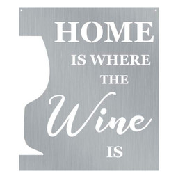 Home Is Where The Wine Is Customized Metal Signs, Custom Metal Sign, Custom Signs, Metal Sign, Metal Laser Cut Metal Signs Custom Gift Ideas 14x14IN