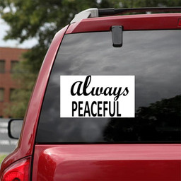 Always Peaceful Sticker Car Vinyl Decal Sticker 12x12IN 2PCS