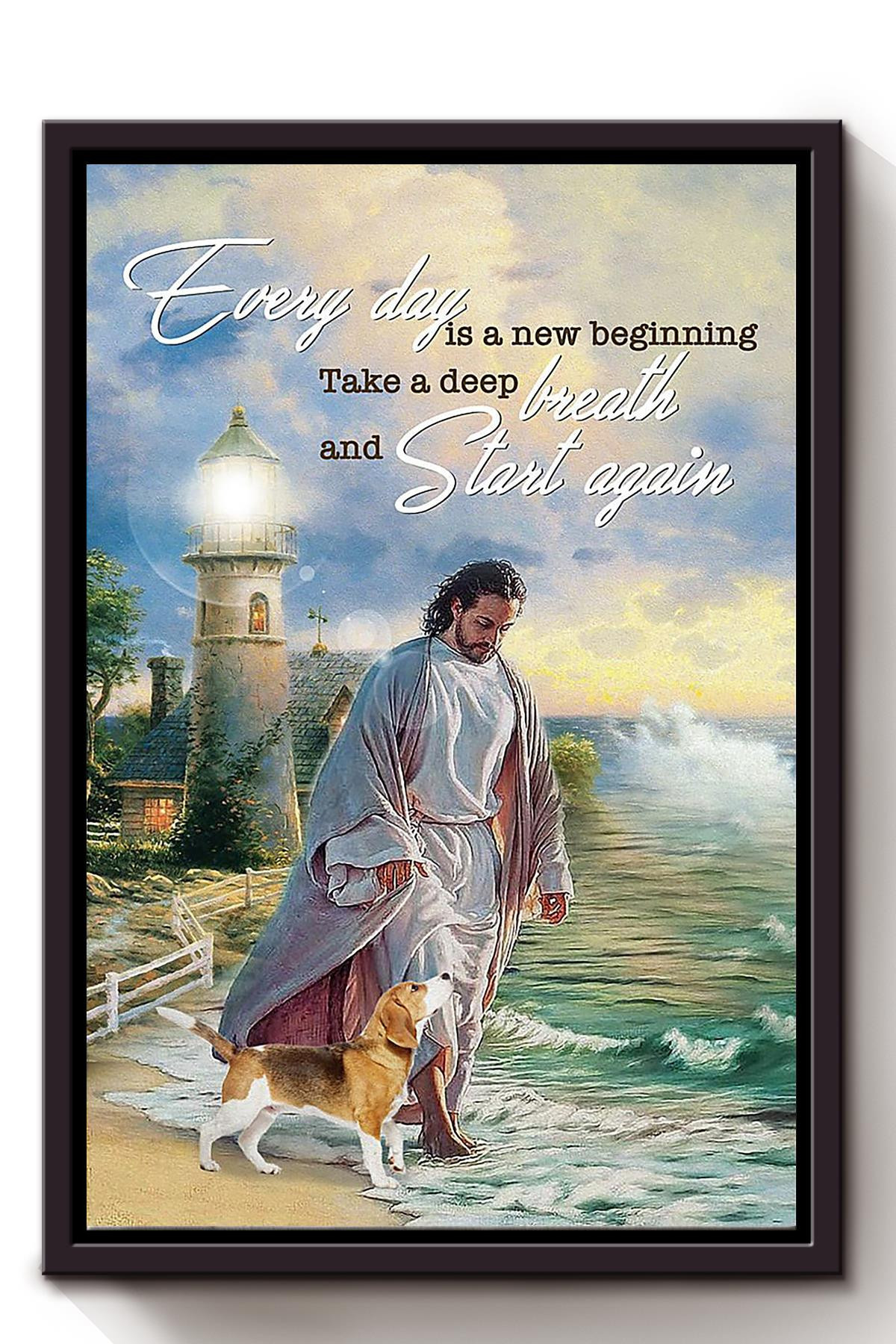 Jesus And Dog Everything Is A New Beginning Deep Breath And Start Again ...