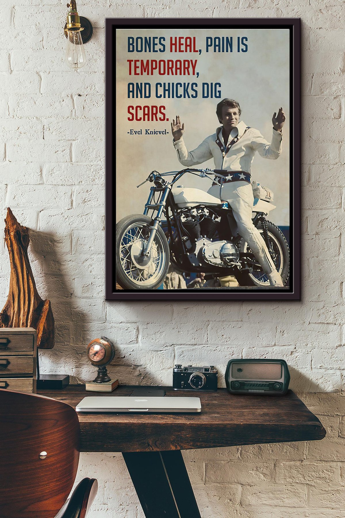 Bones Heal Pain Is Temporary And Chicks Dig Scars Evel Knievel Canvas Framed Matte Canvas Framed Matte Canvas 8x10