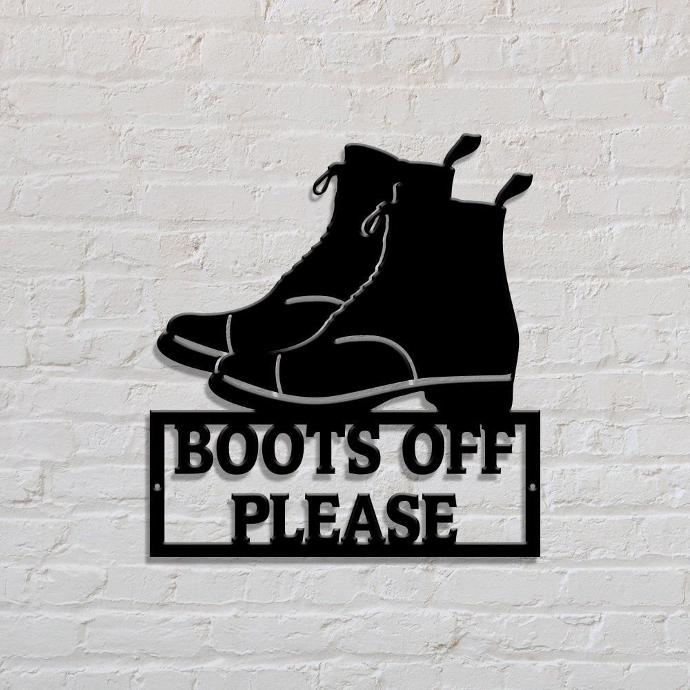 Boots Off Please Sign Custom Metal Sign Home Sign, Boots Sign ...