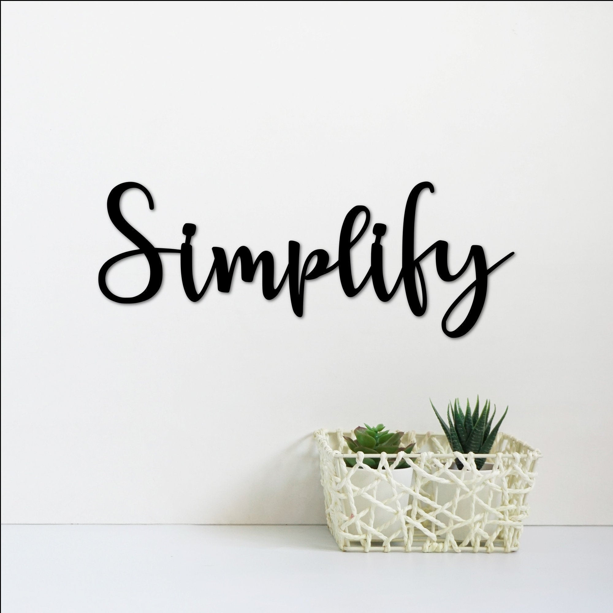 Simplifyng Signs Simplify Wall Sign Inspirational Decor Minimalist Quote Signs Script ...