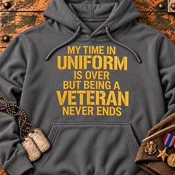 my-time-in-uniform-is-over-but-being-a-veteran-never-ends-22661 Hoodie-Grey.jpg