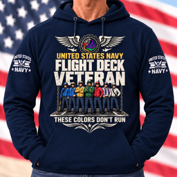 United States Navy Flight Deck Veteran These Colors Dont Run T Shirt Hoodie Baseball Cap Gift For Men Hoodie Navy