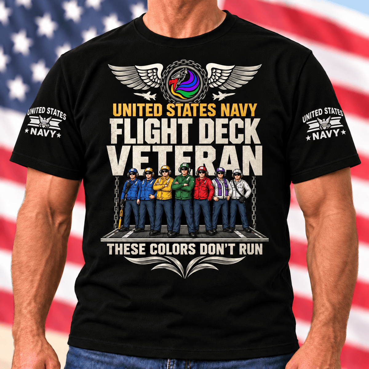 United States Navy Flight Deck Veteran These Colors Dont Run T Shirt Hoodie Baseball Cap Gift For Men T-shirt Black
