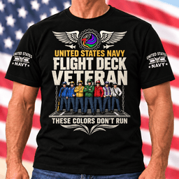 United States Navy Flight Deck Veteran These Colors Dont Run T Shirt Hoodie Baseball Cap Gift For Men T-shirt Black