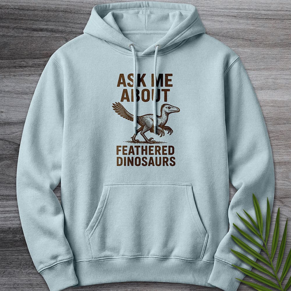 Ask Me About Feathered Dinos Premium Hoodie Gift For Nature Lover