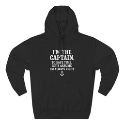 Captains Always Right Hoodie Gift For Boat Owner
