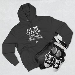 Captains Always Right Hoodie Gift For Boat Owner