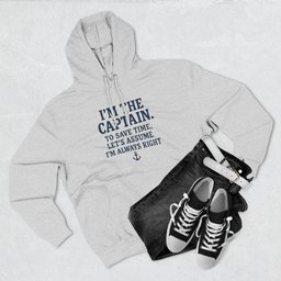 Captains Always Right Hoodie Gift For Boat Owner