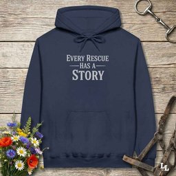 Every Rescue Has A Story Hoodie Gift For Horse Lover