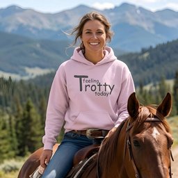 Feeling Trotty Today Hoodie Gift For Horse Lover