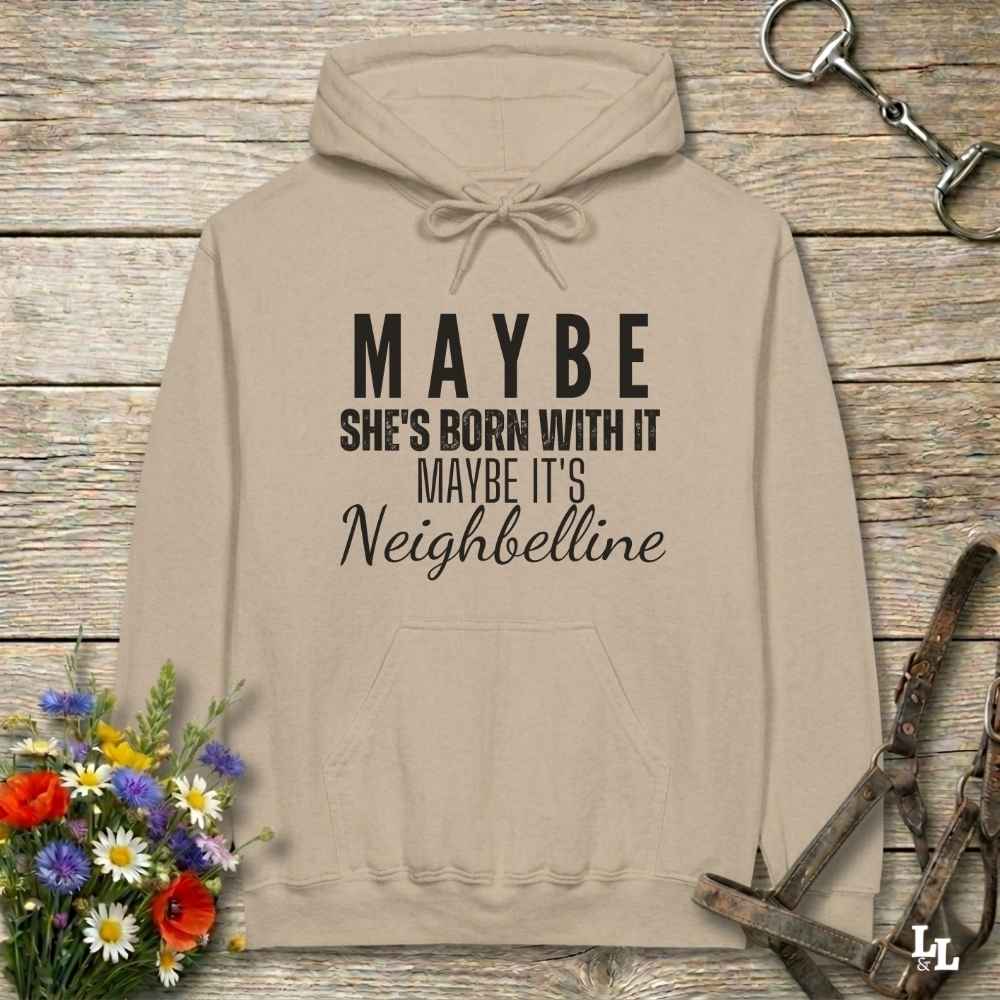 Maybe Neighbelline Hoodie Gift For Horse Lover