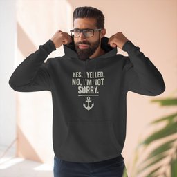 I Yelled No Regrets Hoodie Gift For Boat Owner