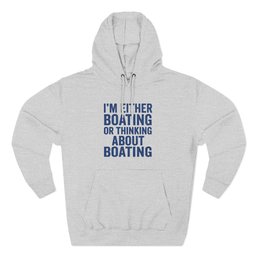 Boating Passion Quote Hoodie Gift For Boat Owner