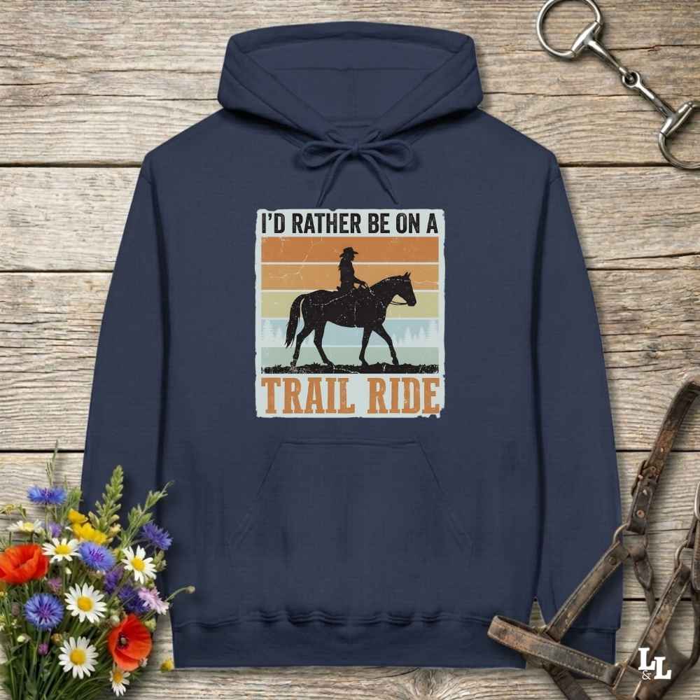 Id Rather Be On A Trail Ride Hoodie Gift For Horse Lover