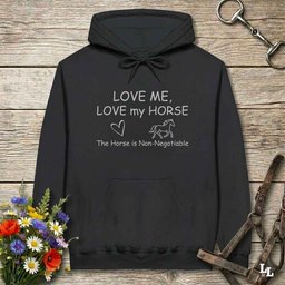 Love Me Love My Horse Hoodie Gift For Horse Lover