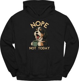 Bernedoodle Not Today Hoodie Gift For Dog Lover