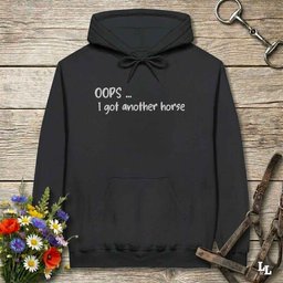 Oops I Got Another Horse Hoodie Gift For Horse Lover