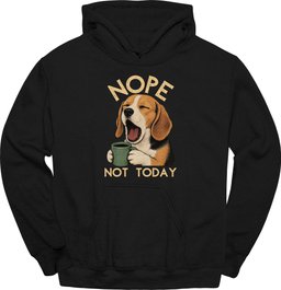 Beagle Not Today Hoodie Gift For Dog Lover