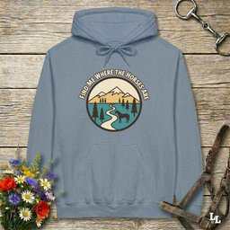 Find Me Where The Horses Are Hoodie Gift For Horse Lover