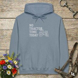 No Tractor Time Today Hoodie Gift For Horse Lover