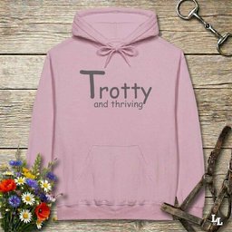 Trotty And Thriving Hoodie Gift For Horse Lover