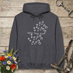 Never Walk Alone Hoodie Gift For Horse Lover