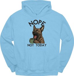 Dutch Shepherd Not Today Hoodie Gift For Dog Lover