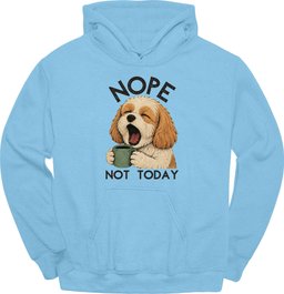 Cavachon Not Today Hoodie Gift For Dog Lover