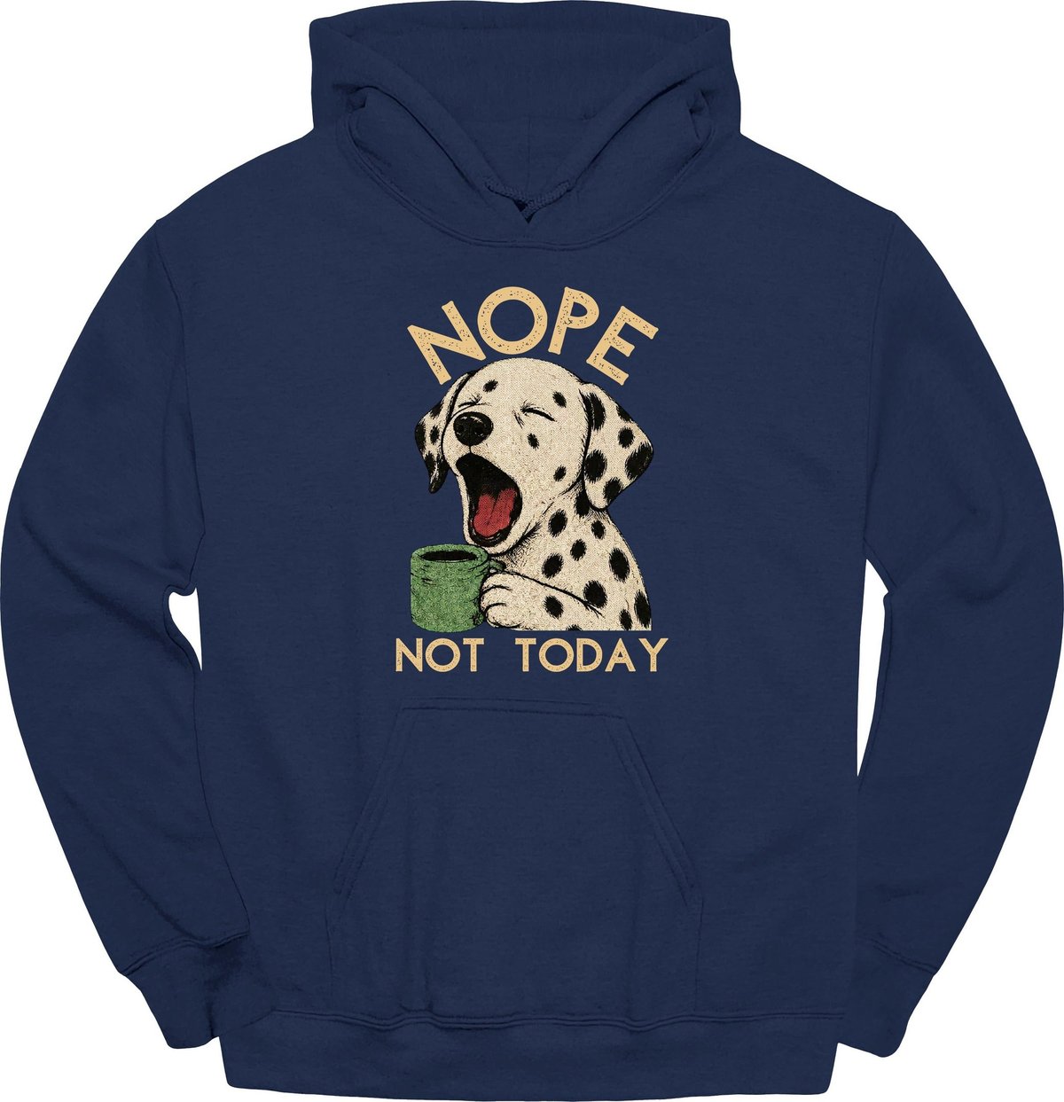 Dalmatian Not Today Hoodie Gift For Dog Lover