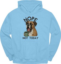 Boxer Not Today Hoodie Gift For Dog Lover