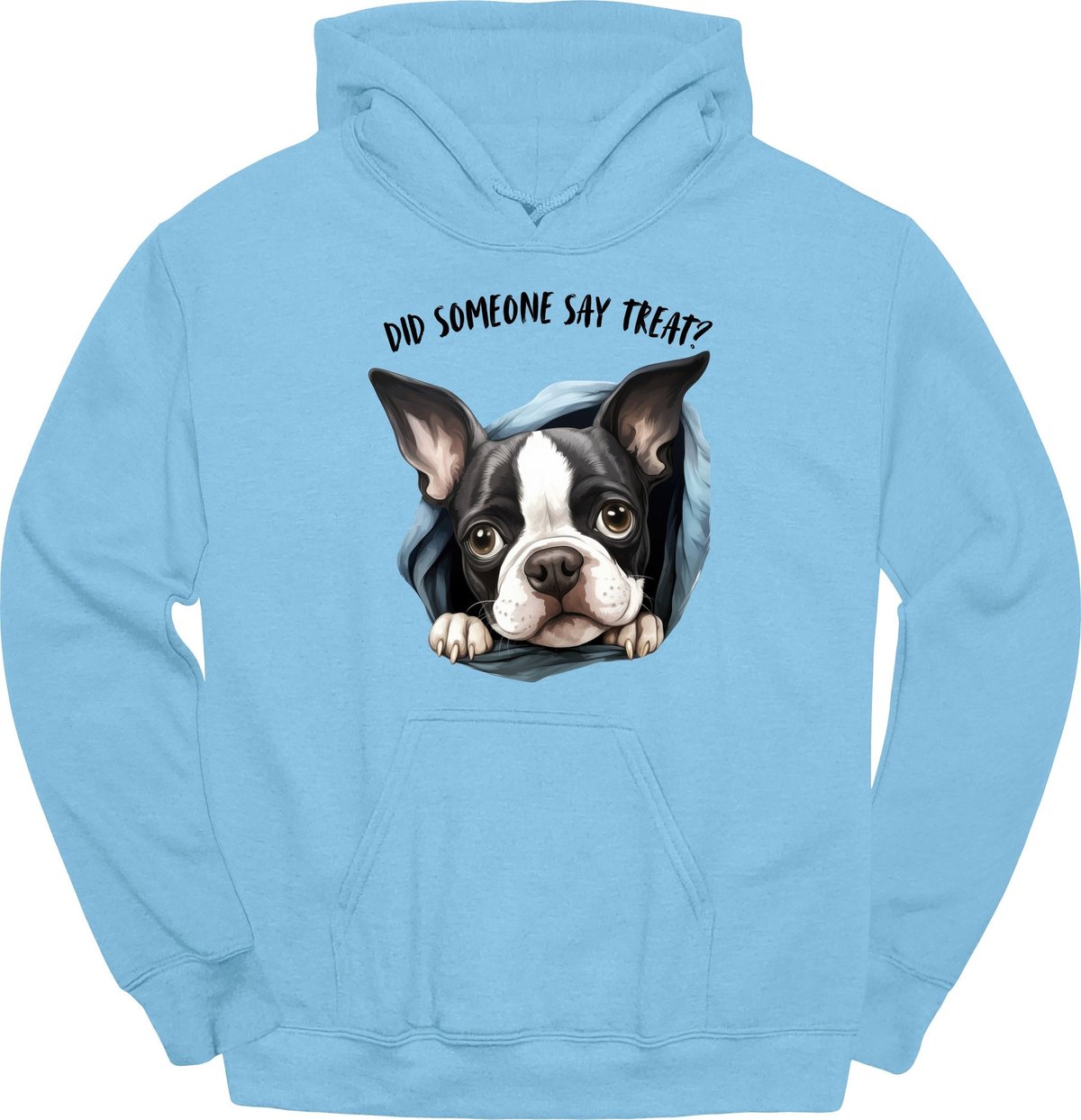 Boston Terrier Did Someone Say Treat Hoodie Gift For Dog Lover