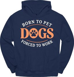 Born To Pet Dogs Hoodie Gift For Dog Lover