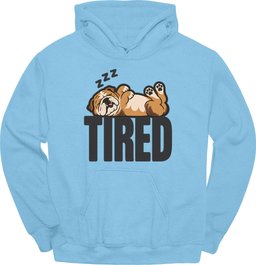 Bulldog Tired Dog Hoodie Gift For Dog Lover