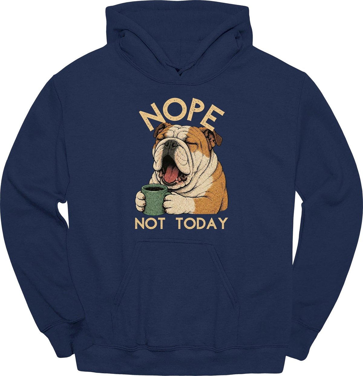 Bulldog Not Today Hoodie Gift For Dog Lover