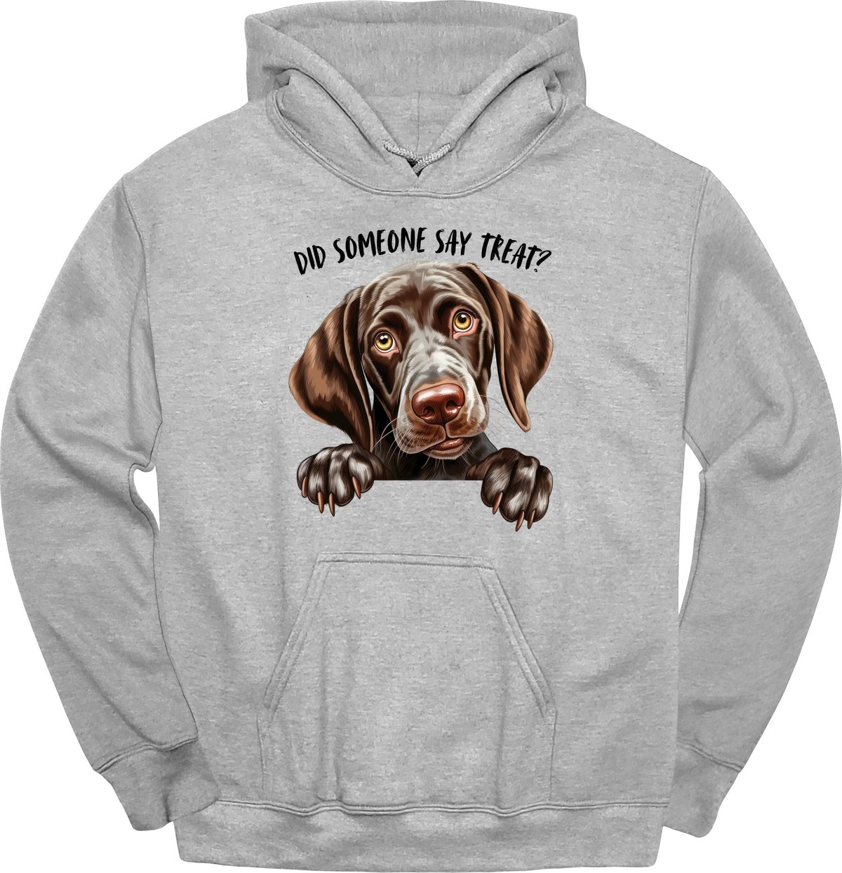 German Shorthaired Pointer Did Someone Say Treat Hoodie Gift For Dog Lover