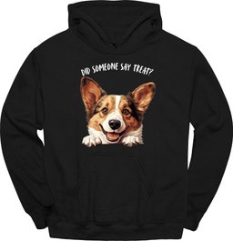 Corgi Did Someone Say Treat Hoodie Gift For Dog Lover