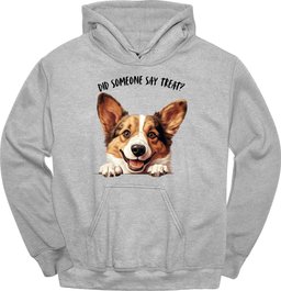 Corgi Did Someone Say Treat Hoodie Gift For Dog Lover