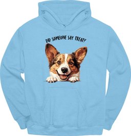 Corgi Did Someone Say Treat Hoodie Gift For Dog Lover