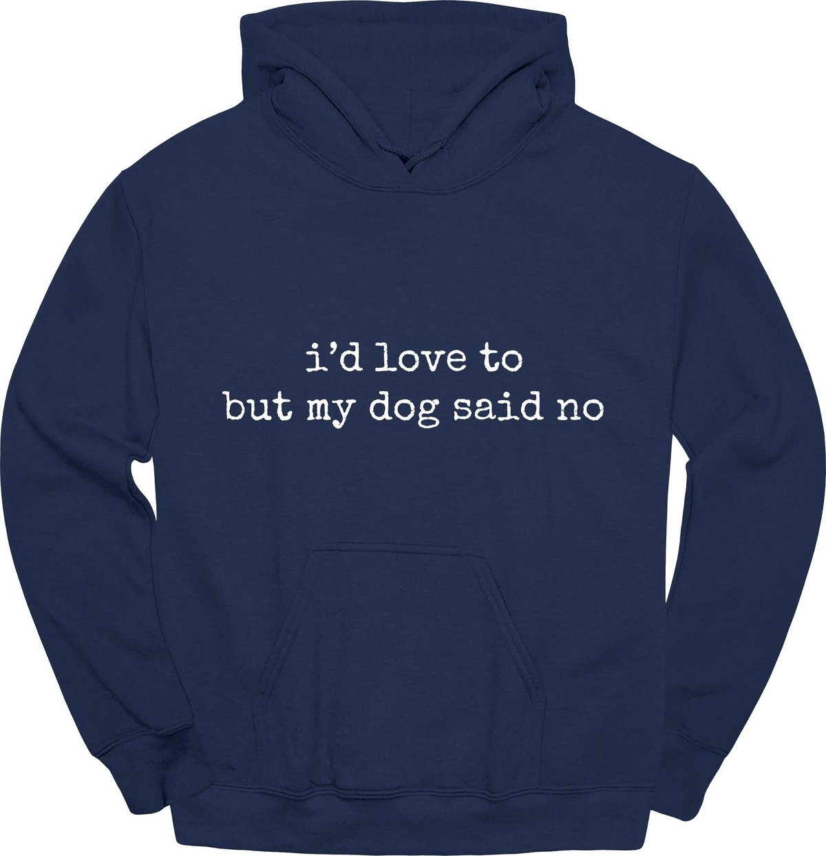 Dog Said No Hoodie Gift For Dog Lover