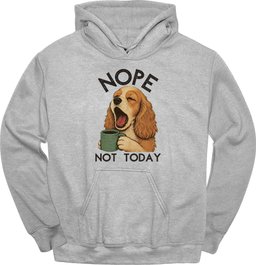 Cocker Spaniel Not Today Hoodie Gift For Dog Lover
