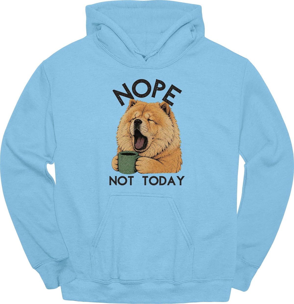 Chow Chow Not Today Hoodie Gift For Dog Lover