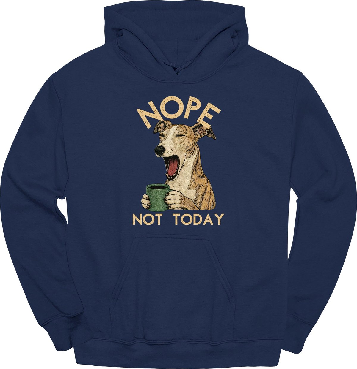 Galgo Not Today Hoodie Gift For Dog Lover
