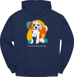 Im Easily Distracted By Dogs 8 Hoodie Gift For Dog Lover