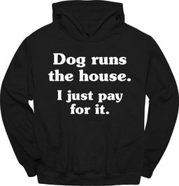 I Just Pay For IT Hoodie Gift For Dog Lover