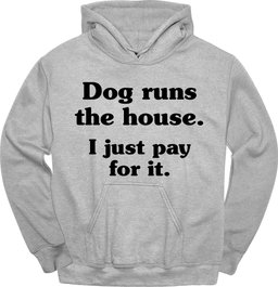 I Just Pay For IT Hoodie Gift For Dog Lover