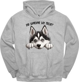 Husky Did Someone Say Treat Hoodie Gift For Dog Lover