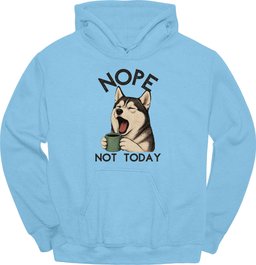 Husky Not Today Hoodie Gift For Dog Lover