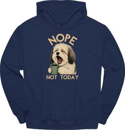 Havanese Not Today Hoodie Gift For Dog Lover